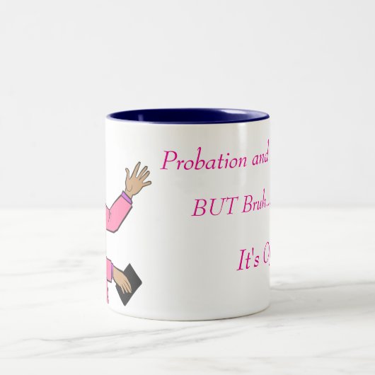 Probation and Parole Humor coffee mugs Tweekleurige Koffiemok (Center)