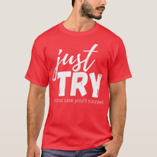 Probeer alleen maar de groeimijlpaal positief te p t-shirt