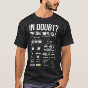 Probeer bij twijfel een andere Hole Funny Humor T-shirt
