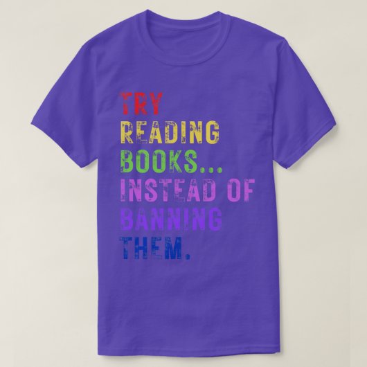 Probeer boeken te lezen in plaats van ze te verbie t-shirt (Design voorkant)