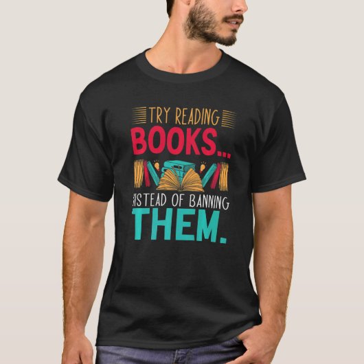 probeer boeken te lezen in plaats van ze te verbie t-shirt (Voorkant)