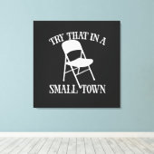 Probeer dat in een kleine stad klapstoel canvas afdruk (Insitu (Houten vloer))