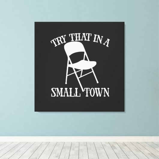 Probeer dat in een kleine stad klapstoel canvas afdruk (Insitu (Houten vloer))