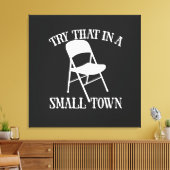 Probeer dat in een kleine stad klapstoel canvas afdruk (Insitu (Woonkamer))