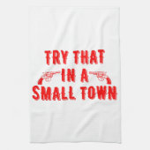 Probeer dat in een kleine stad theedoek (Verticaal)