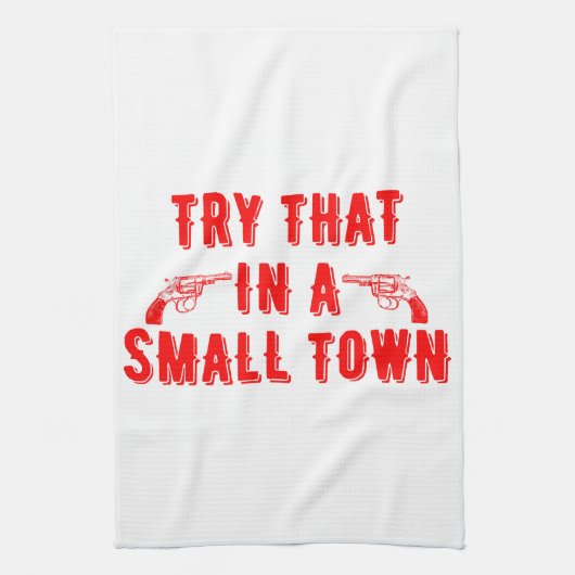 Probeer dat in een kleine stad theedoek (Verticaal)