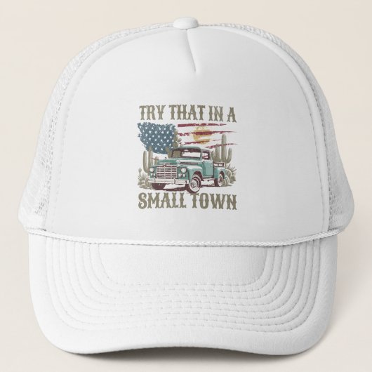 Probeer dat in een kleine stad trucker pet (Voorkant)