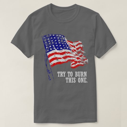 Probeer deze Amerikaanse vlag te verbranden. T-shirt (Design voorkant)