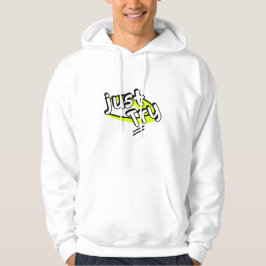 Probeer het gewoon hoodie