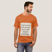 Probeer het. Leren. Herhaal, Inspirerend groeimind T-shirt (Voorkant volledig)