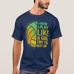 Probeer het meisje volleyball Cute Funny op te hou T-shirt