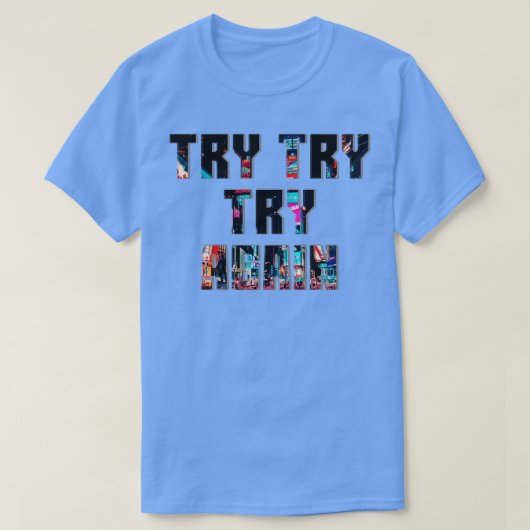 Probeer het opnieuw 1 t-shirt (Design voorkant)