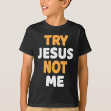 Probeer Jesus Not Me Christelijk Funny Humor Desig
