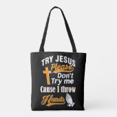 Probeer Jezus alsjeblieft niet als je groot bent. Tote Bag (Achterkant)