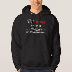 Probeer Jezus alsjeblieft niet met me te praten. Hoodie