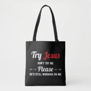 Probeer Jezus alsjeblieft niet met me te praten. Tote Bag