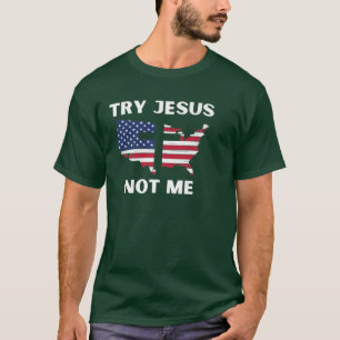 Probeer Jezus niet, grappige Christelijke premie T-shirt