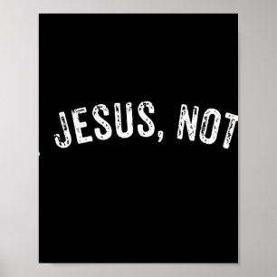 Probeer Jezus niet Ik Shirt Mannen Vrouwen Funny C Poster