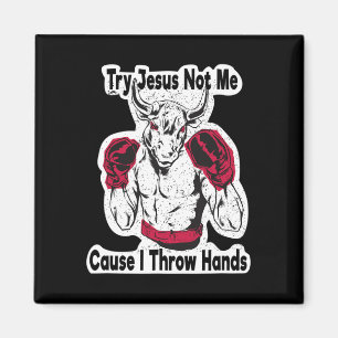 Probeer Jezus Niet Mij Omdat Ik Handen Gooi Kickbo Magneet