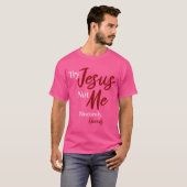 Probeer Jezus, niet mijn oprechte handen T-shirt (Voorkant volledig)
