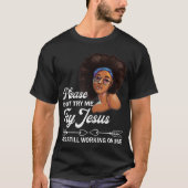Probeer me alsjeblieft niet uit Jezus die nog stee T-shirt (Voorkant)