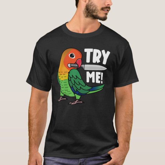 Probeer me eens met een mes bij Fischers Lovebird T-shirt (Voorkant)