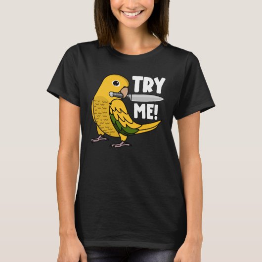 Probeer me eens met een mes in Golden Conure T-shirt (Voorkant)