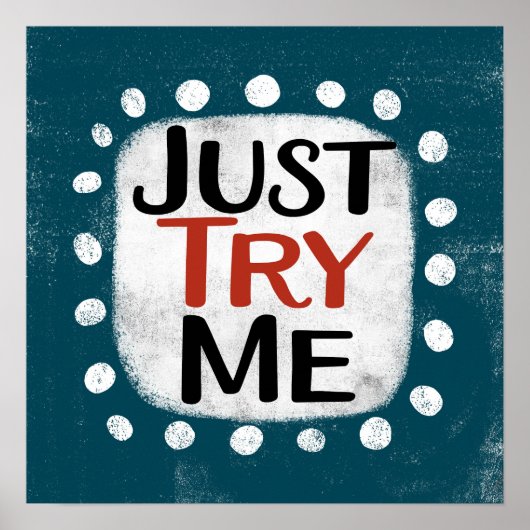 Probeer me gewoon Poster Wall Art (Voorkant)