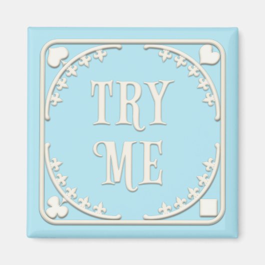 "Probeer me" Wonderland Tea Party charming Blue Magneet (Voorkant)