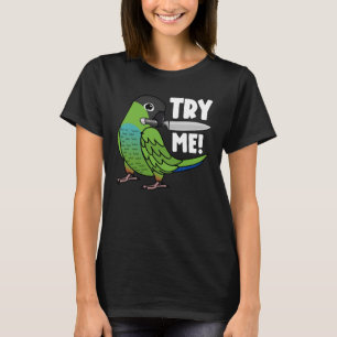 Probeer Mij Papegaai Met Mes I Nanday Conure T-shirt