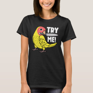 Probeer Mij Papegaai Met Mes I Perzik gezicht Luti T-shirt