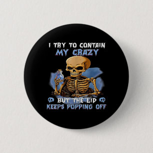 Probeer mijn gekte binnen te houden maar het dekse ronde button 5,7 cm