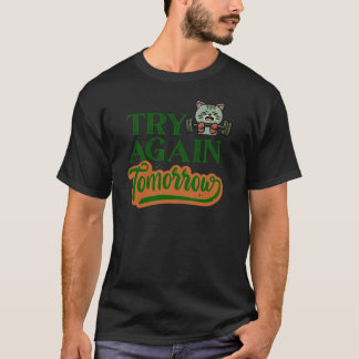 Probeer Morgen Opnieuw Grappige Gym Kat Workout T-shirt