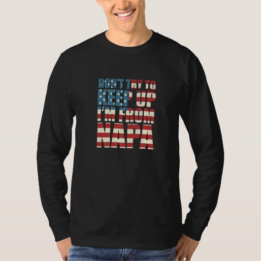 Probeer Napa Hometown California Home niet meer op T-shirt (Voorkant)