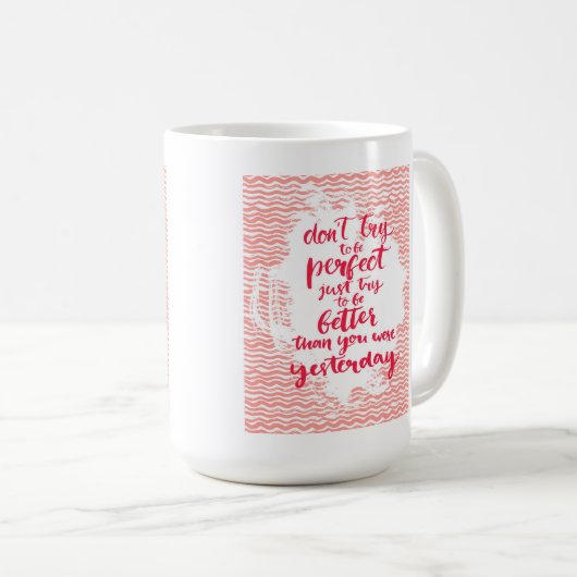 Probeer niet perfect te zijn, probeer gewoon beter koffiemok (Voorkant rechts)