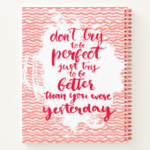 Probeer niet perfect te zijn, probeer gewoon beter notitieboek (Achterkant)