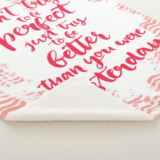 Probeer niet perfect te zijn, probeer gewoon beter sherpa deken (3/4)