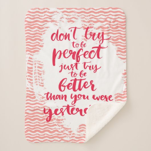 Probeer niet perfect te zijn, probeer gewoon beter sherpa deken (Voorkant)