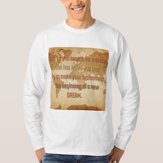 Probeer niet te zoeken naar een droom t-shirt (Voorkant)