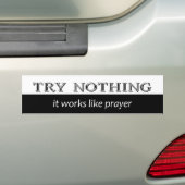 Probeer niets bumpersticker (Op auto)