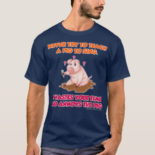 Probeer nooit een varken te leren om grappige boer t-shirt