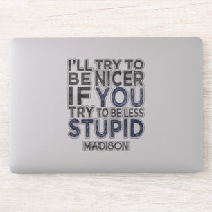 Probeer om een betere aangepaste naam te zijn sticker