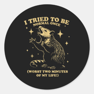 Probeerde normaal te zijn eenmaal grappig possum s ronde sticker
