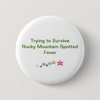 Proberen om de Rocky Mountain Spotted Fever te ove Ronde Button 5,7 Cm