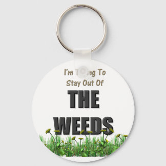 Proberen uit het onkruid te blijven sleutelhanger