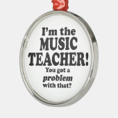 Probleem daarmee - muziekdocent metalen ornament (Links)