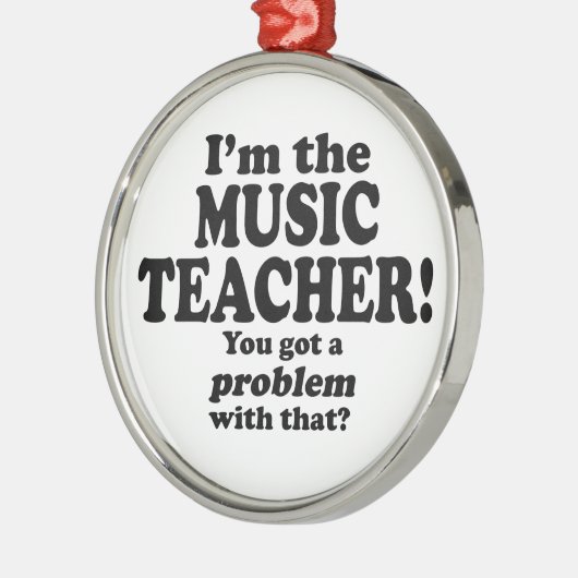 Probleem daarmee - muziekdocent metalen ornament (Links)