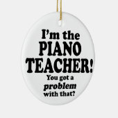 Probleem daarmee - Pianoleraar Keramisch Ornament (Rechts)