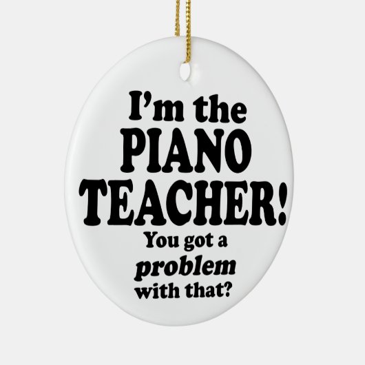 Probleem daarmee - Pianoleraar Keramisch Ornament (Rechts)