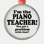 Probleem daarmee - Pianoleraar Metalen Ornament (Voorkant)